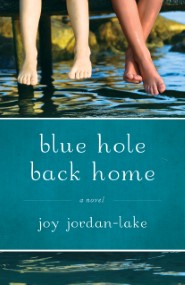 Blue Hole Back Home: A Novel